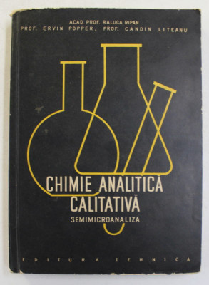 CHIMIE ANALITICA - SEMIMICROANALIZA de RALUCA RIPAN ...CANDIN LITEANU , 1937 foto