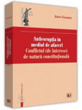 Anticoruptia in mediul de afaceri | Dorin Ciuncan, Univers Juridic, Universul Juridic