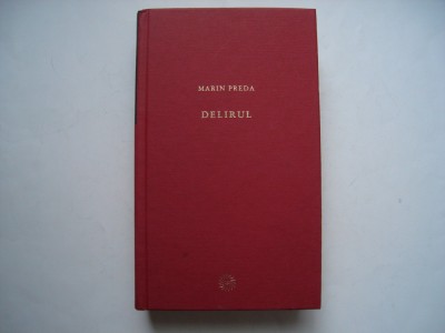 Delirul - Marin Preda foto