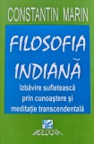 Cumpara ieftin Filosofia indiana. Izbavire sufleteasca prin cunoastere si meditatie transcendentala - 1994 - Constantin Marinescu (G60)