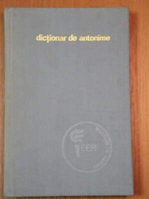 DICTIONAR DE ANTONIME de MARIN BUCA,O.VINTELER,BUC.1974 foto