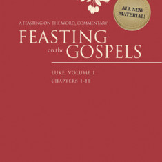 Feasting on the Gospels: A Feasting on the Wordtm Commentary