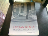 TRILOGIA VALORILOR - LUCIAN BLAGA, 1967, Humanitas