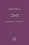 Interitencias. Intermitente - Corina Oproae - Scoala Ardeleana