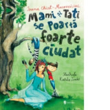 Mami si tati se poarta foarte ciudat - Ioana Chicet-Macoveiciuc