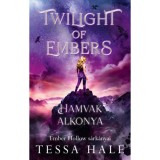 Twilight of Embers - Hamvak Alkonya - (K&uuml;l&ouml;nleges kiad&aacute;s) - Tessa Hale