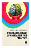Puterea creierului si uimitoarele sale capacitati - Niculescu