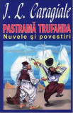 Pastramă trufanda - Paperback brosat - Ion Luca Caragiale - Orizonturi