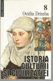 Istoria Culturii Si Civilizatiei VIII - Ovidiu Drimba