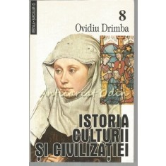 Istoria Culturii Si Civilizatiei VIII - Ovidiu Drimba