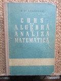 Curs De Algebra Si Analiza Matematica - N. Cioranescu