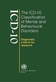 ICD-10 Classification of Mental and Behavioural Disorders (The)