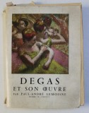 DEGAS - ET SON OEUVRE par PAUL ANDRE LEMOISNE , 1954