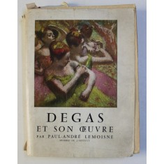 DEGAS - ET SON OEUVRE par PAUL ANDRE LEMOISNE , 1954