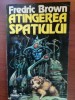 Atingerea spatiului- Fredric Brown, Nemira