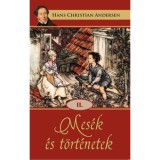 Mes&eacute;k &eacute;s t&ouml;rt&eacute;netek II. - Hans Christian Andresen