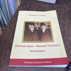George Potra - Nicolae Iorga, Nicolae Titulescu, interferente