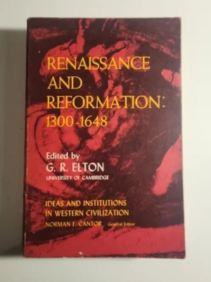 Renaissance and Reformation: 1300-1648 / G. R. Elton (ed.) foto