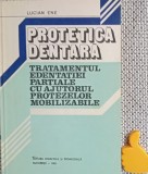 Protetica dentara Tratamentul edentatiei partiale Lucian Ene