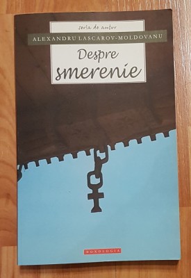 Despre smerenie de Alexandru Lascarov-Moldovanu foto