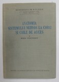 ANATOMIA SISTEMULUI NERVOS LA COBAI SI CAILE DE ACCES de HORIA DUMITRESCU , 1956