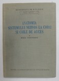 ANATOMIA SISTEMULUI NERVOS LA COBAI SI CAILE DE ACCES de HORIA DUMITRESCU , 1956