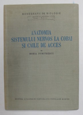 ANATOMIA SISTEMULUI NERVOS LA COBAI SI CAILE DE ACCES de HORIA DUMITRESCU , 1956 foto