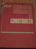Tehnologia Lucrarilor De Constructii - A. Trelea ,527496, Didactica Si Pedagogica