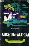 Cumpara ieftin Cartea Mikluho-Maklai - M. Kolesnikov, Editura Tineretului, Colectia Oameni de Seama, 1963, Brosata, Literatura Universala Clasic
