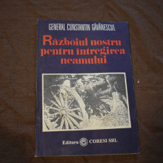 General Constantin Gavanescul - Razboiul nostru pentru intregirea neamului