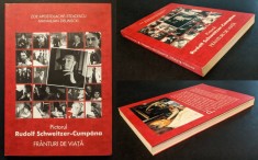 Rara Pictorul RUDOLF SCHWEITZER CUMPANA 240 pag. ilustrata Biografie Opera Pictura DEDICATIE si AUTOGRAF &ndash; Zoe Apostolache Stoicescu Franturi de Viata