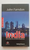 INDIA. Ascensiunea unei noi superputeri mondiale - John Farndon