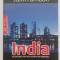 INDIA. Ascensiunea unei noi superputeri mondiale - John Farndon