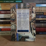 PETER NOVAK - DINCOLO DE MOARTE : STIINTA SUFLETULUI SCINDAT SI VIATA DE APOI , 2010 *