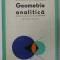GEOMETRIE ANALITICA de GH. D. SIMIONESCU , MANUAL PENTRU CLASA A XI -A , 1979