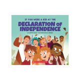 If You Were a Kid at the Declaration of Independence (1776)