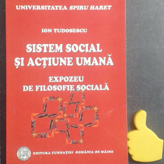 Sistem social si actiune umana Expozeu de filosofie sociala Ion Tudosescu