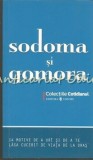 Cumpara ieftin Sodoma Si Gomora - 14 Motive De A Uri Si De A Te Lasa Cucerit De Viata