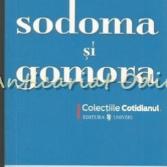 Sodoma Si Gomora - 14 Motive De A Uri Si De A Te Lasa Cucerit De Viata