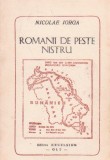 Romanii de peste Nistru - Nicolae Iorga, Excelsior 1990, Istorie Romania, Paperback
