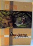 ASCULTAREA DE BUNAVOIE de KAY KUZMA, 2011