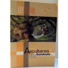 ASCULTAREA DE BUNAVOIE de KAY KUZMA, 2011