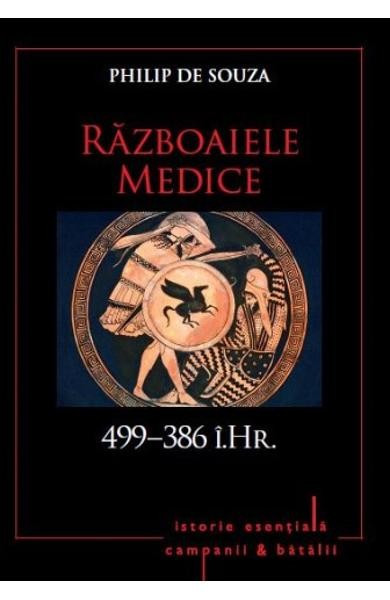 Philip de Souza - Războaiele medice ( 439 - 386 &icirc;. Hr. )
