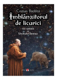 &Icirc;mbl&acirc;nzitorul de licurici - Paperback brosat - Cristian Bădiliță - Vremea