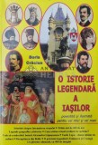 O istorie legendara a Iasilor - 2009 - Boris Craciun (AA107)