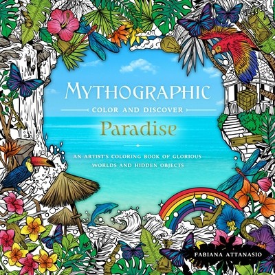Mythographic Color &amp;amp; Discover: Paradise: An Artist&amp;#039;s Coloring Book of Glorious Worlds and Hidden Objects foto