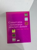 Conservarea și restaurarea structurilor dentare - Graham J. Mount, W.R. Hume