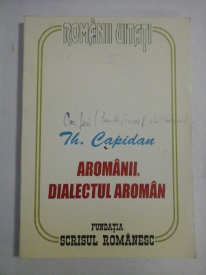 AROMANII DIALECTUL AROMAN - THEODOR CAPIDAN foto