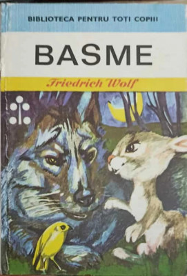 FRIEDRICH WOLF, BASME, Editura ION CREANGA foto