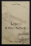 Lagarul e viata noastra - Anatolie Panis Contine dedicatie, data si semnatura autorului